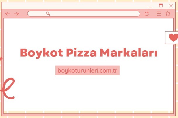 Boykot Pizza Markaları, boykot pizza,
boykot pizza listesi, yerli pizza markaları, türk pizza markaları